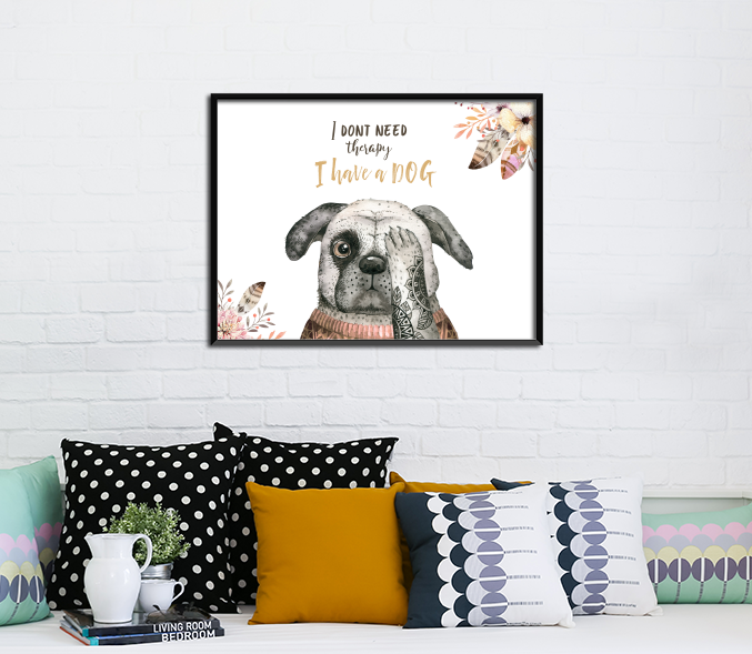 Plakat z psem, I dont need theraphy, I have a dog Wallie Studio Dekoracji